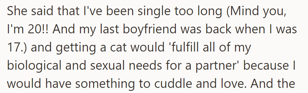 She said getting a cat would fulfill her biological and emotional needs, given her long singleness.