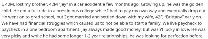 OP starts off by giving some insight into him and his brother and their relationship before his brother passed recently.