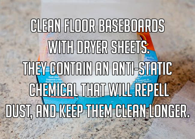 9. Clean floor baseboards with dryer sheets