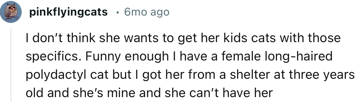 “I don’t think she wants to get her kids cats with those specifics.”