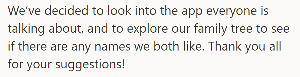 They'll try the popular app and explore their family tree for name ideas, thanking everyone for suggestions.