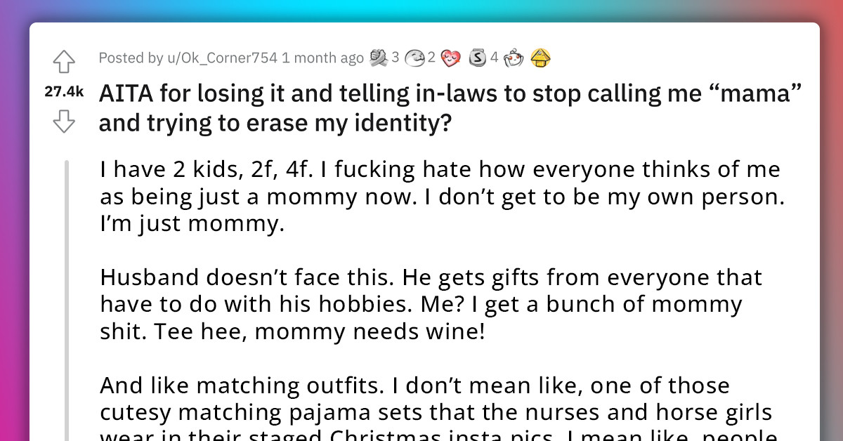 Woman Loses It After Her In-Laws Refuse To Stop Calling Her "Mama" And Try To Erase Her Identity