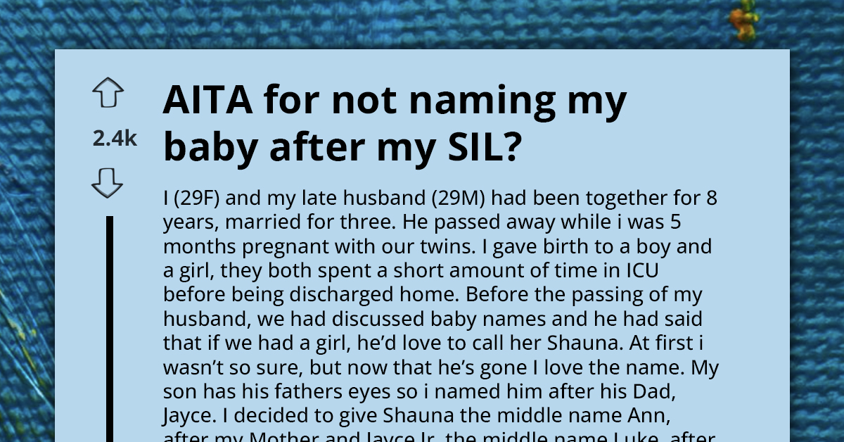 Redditor's Sister-In-Law Is Disappointed Because She Refuses To Name Baby After Her