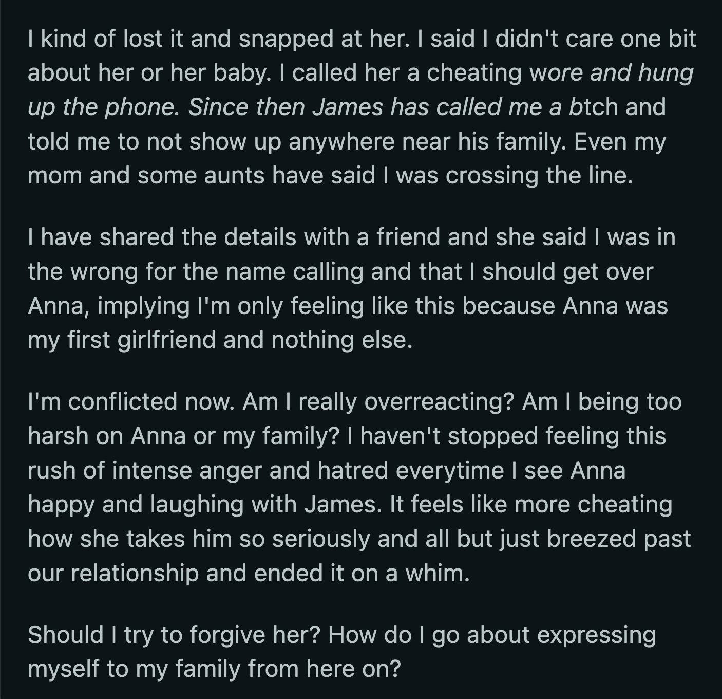 OP snapped upon hearing Anna's wishes. She called her ex-girlfriend a cheating whore before she ended the call. James warned OP to stay away from his family.
