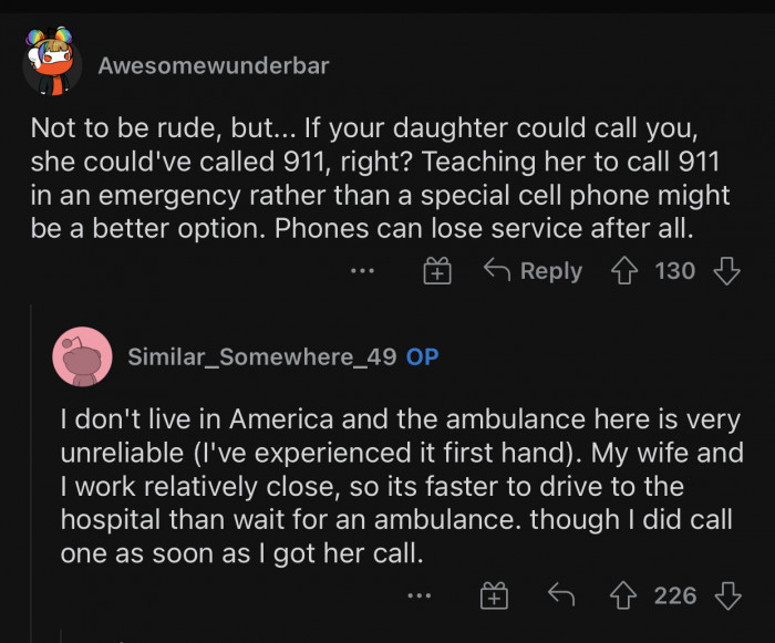 Calling emergency services would not have been a good idea.