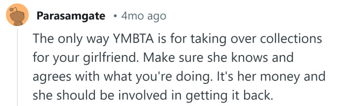 Your girlfriend should probably be doing the hounding.