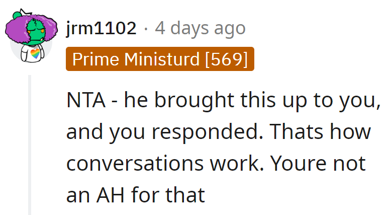 When Ethan cranked up the drama, our friend simply hit play on the conversation playlist. No harm in spinning the reality track.