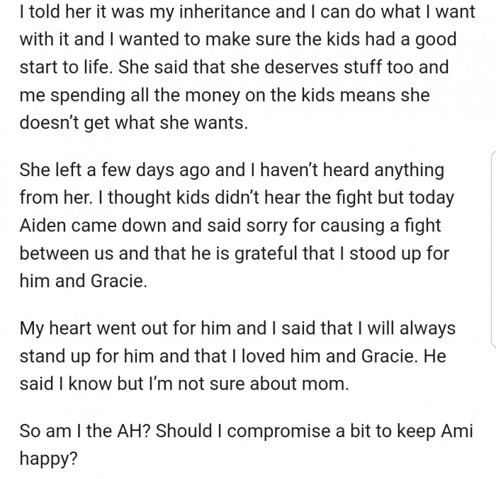 Apparently, she got upset that OP was dedicated to funding their college education rather than spending the money on her.