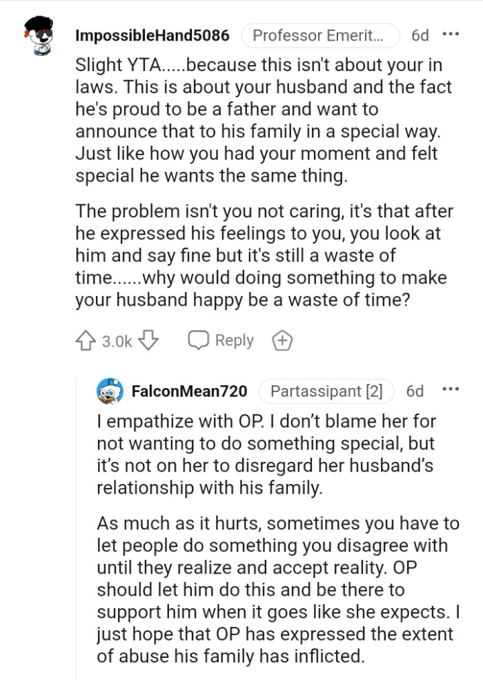 The problem is that you took his feelings as a waste