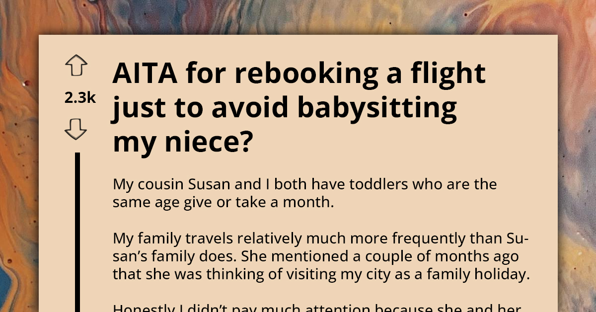 Woman Changes Flight To Avoid Babysitting Cousin's Baby, Asks If That Makes Her A-Hole