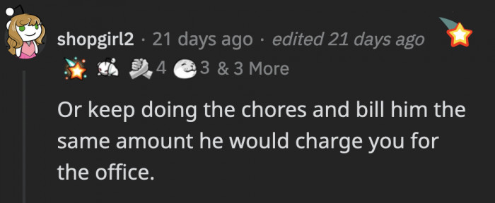 OP does all the chores and could turn the tables, trying to bill her husband so it’s fair
