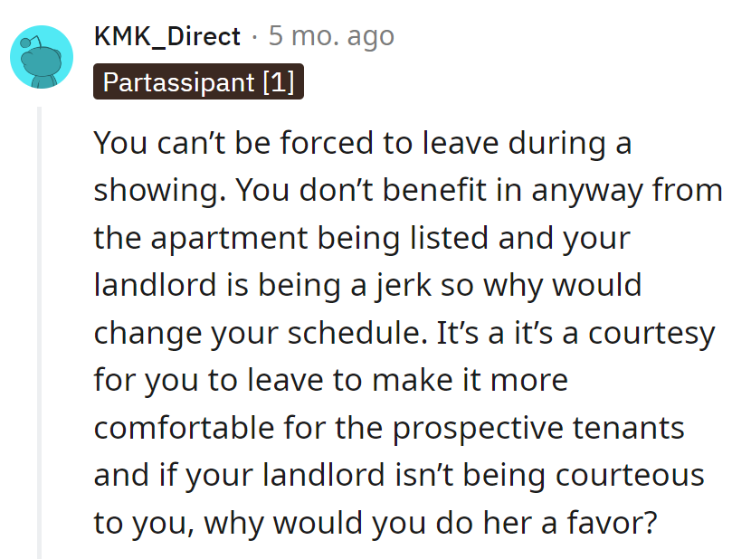 No forced exits. If the landlord's not courteous, why bother? Let them handle the awkward staging.