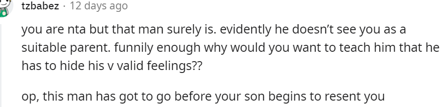 9. He's got to go before your son starts to resent you