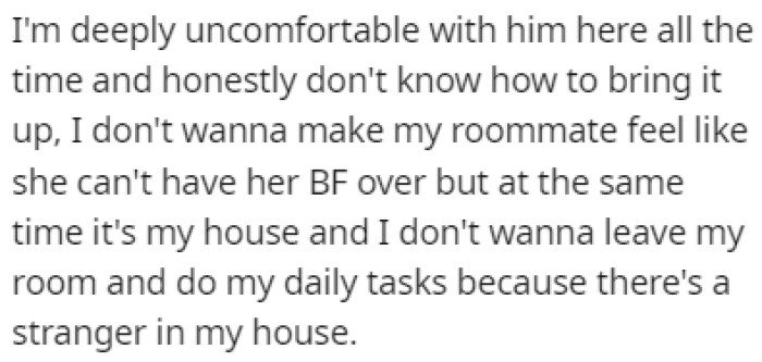OP is uncomfortable with the boyfriend being there since he's a stranger to her