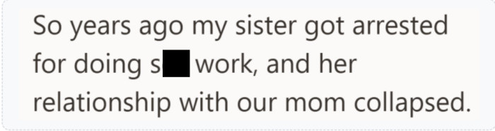 The conflict traces back to his sister’s arrest, which caused their mother to cut ties.
