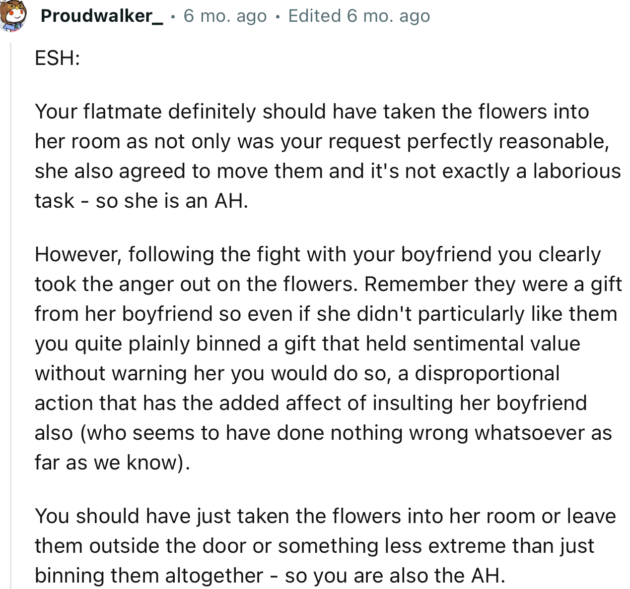 “You should have just taken the flowers into her room or left them outside the door or something less extreme than just binning them altogether.”