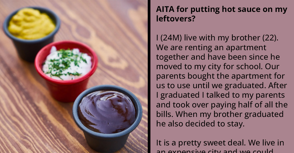 Man Wonders If He's A Jerk For Adding Hot Sauce To His Own Leftover Food After His Brother's Tinder Date Ate It And Screamed