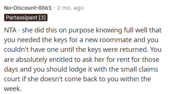 She probably did it on purpose, knowing that she needed to get another roommate, but obviously, it came back to bite her.