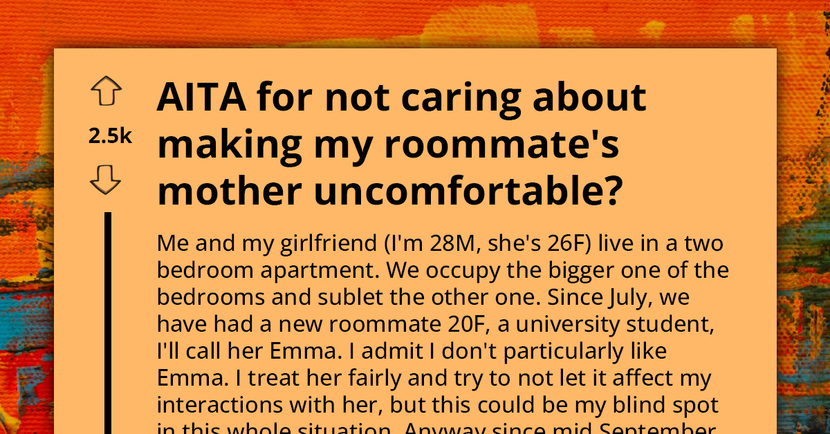 OP And His GF Refuses To Stay Away From His Own Apartment To Accommodate Roommate's Conservative Mother, Asks If They're An A-Hole For It