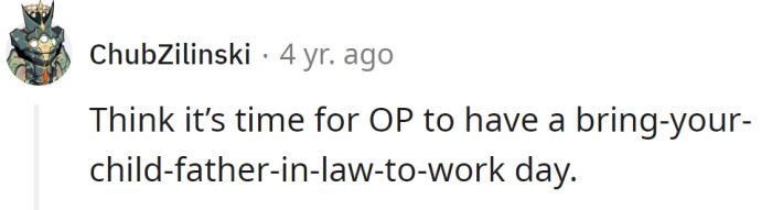 The OP should bring her FIL to work