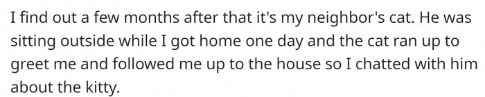 OP found out that the cat belonged to their neighbor.