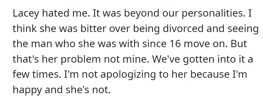 Lacey resents her, possibly due to the divorce. No apologies; she's content while Lacey struggles.