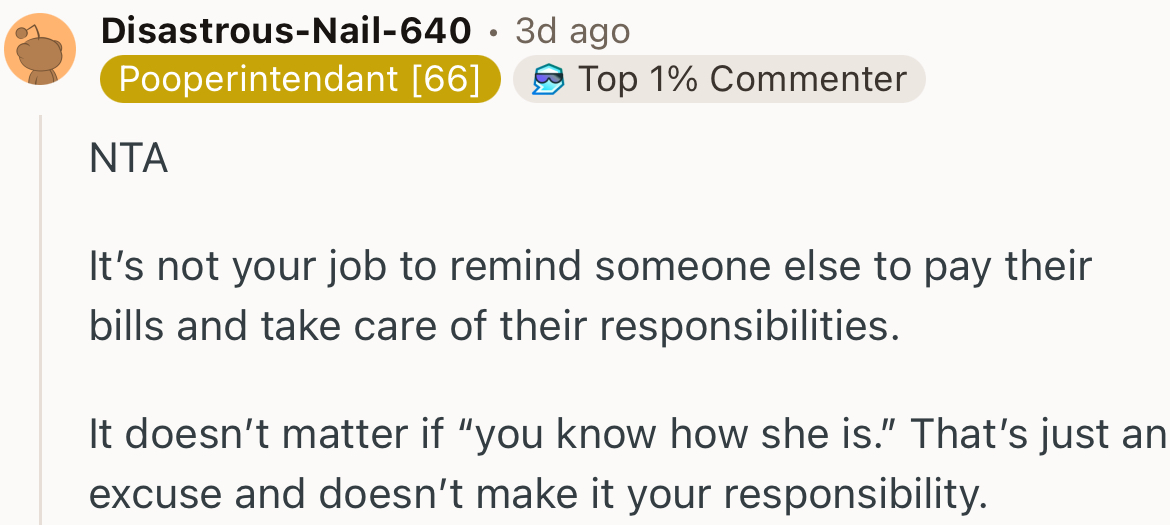 “It’s Not Your Job to Remind Someone Else to Pay Their Bills and Take Care of Their Responsibilities.”