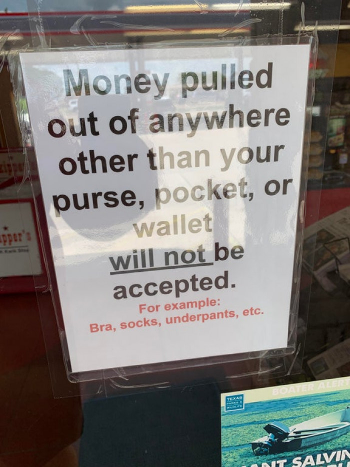 25. “Stopped at a gas station and saw this sign on the entrance door.”