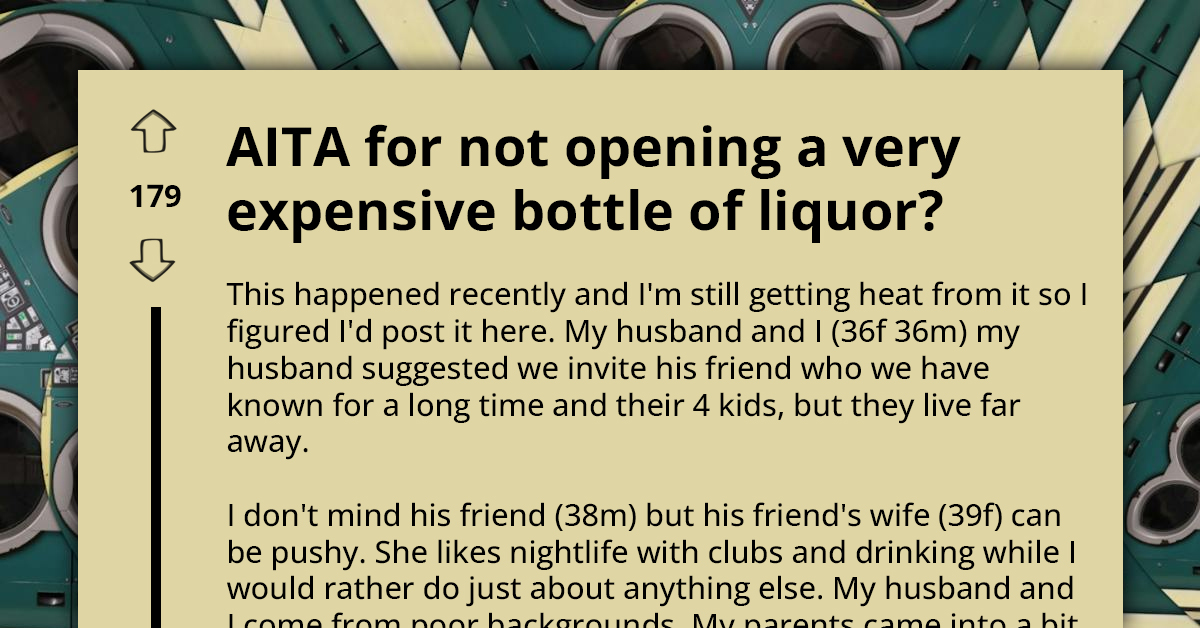 Woman Denies Friend's Request To Open Luxury Liquor They Are Saving For Special Occasion, Gets Called Privileged B*tch