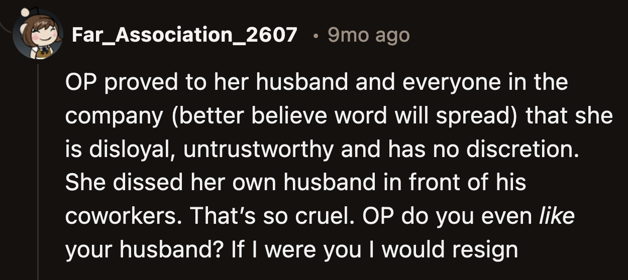 It's OP who should feel ashamed. She threw her husband under the bus for a few laughs.