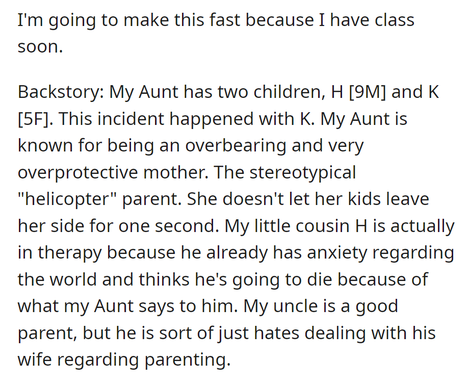 Aunt is overprotective of her kids, causing anxiety in 9-year-old H who's in therapy. Uncle dislikes her parenting style.