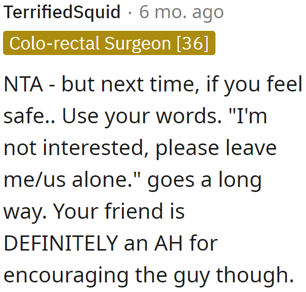 Redditors sided with the OP but told her that she needs to be clear that she isn't interested rather than ignoring the persistent guy.