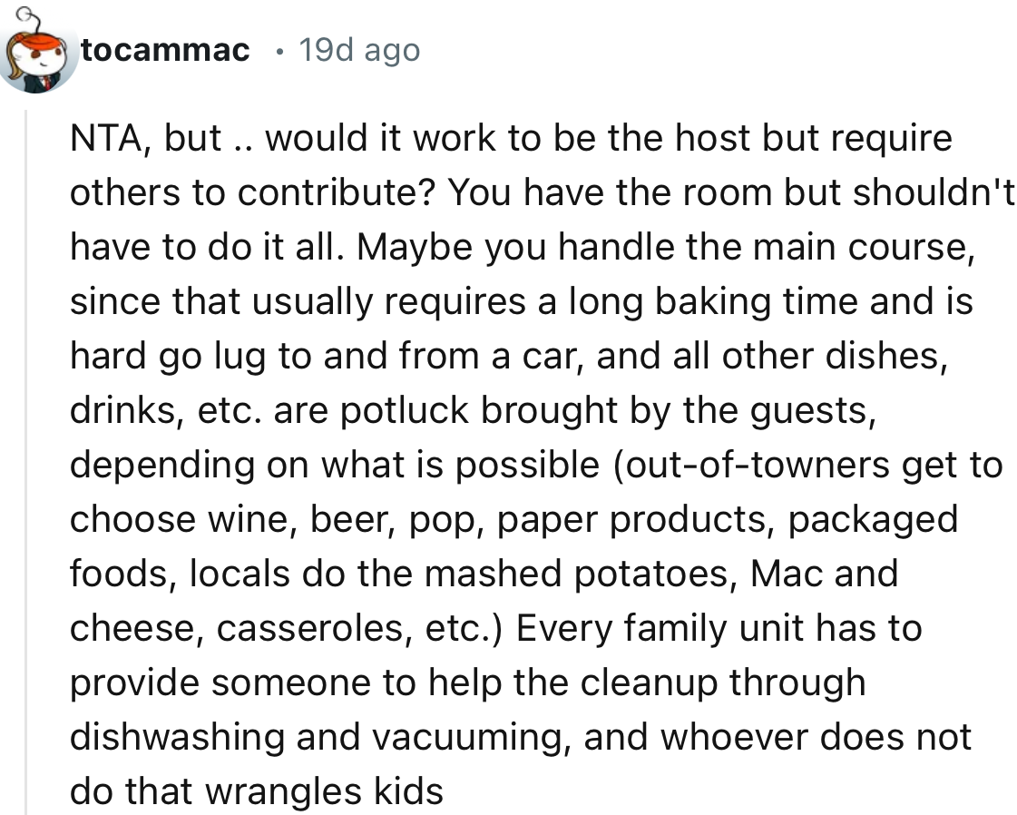 “Every family unit has to provide someone to help with the cleanup through dishwashing and vacuuming.”