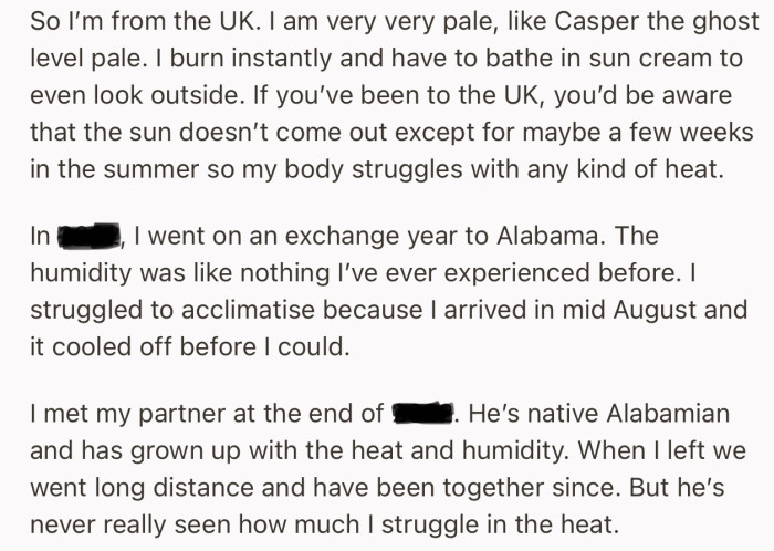 She and the sun are not best of friends because she burns easily, but her partner is used to humidity since he’s native Alabamian