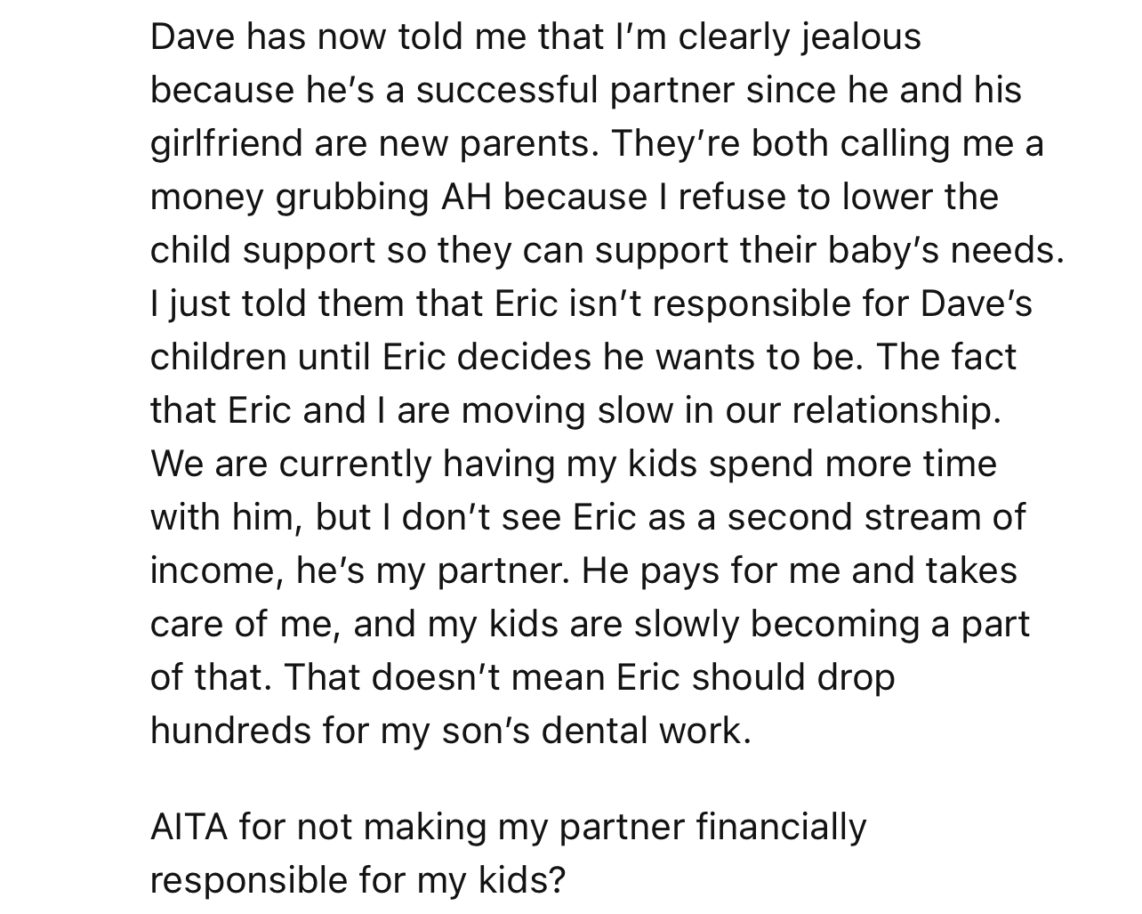 Consequently, OP’s ex-husband labeled her a jealous, money-grubbing a**hole