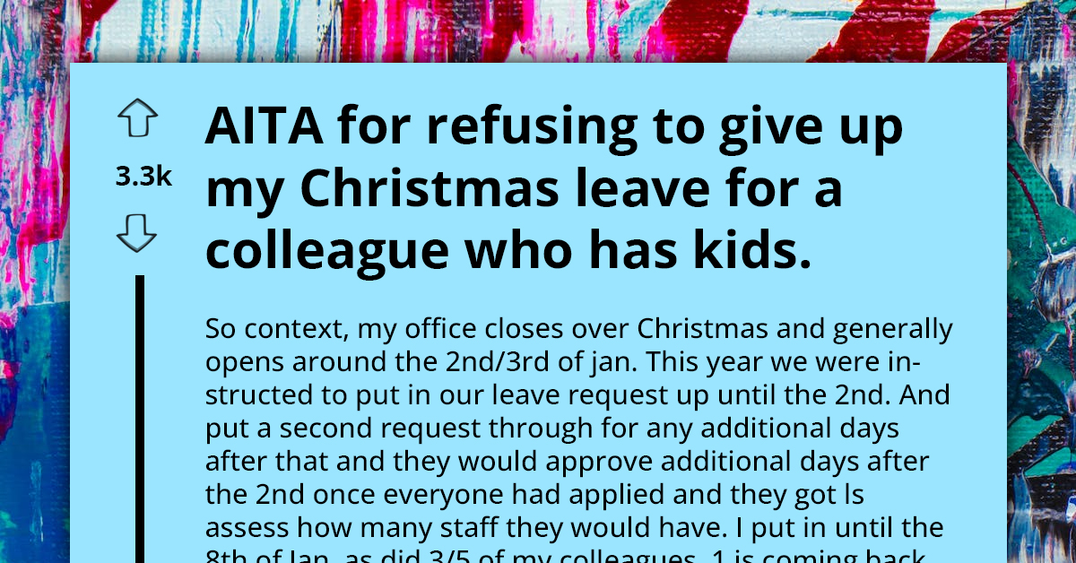 Childfree Worker Refuses To Give Her Christmas Leave To Colleague Who Has Kids, Gets Called Inconsiderate