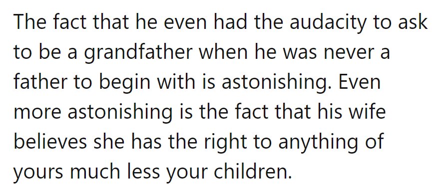 Wanting grandpa status without mastering fatherhood? Bold.