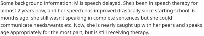 She goes on to explain that her daughter is speech-delayed but can still communicate pretty well.
