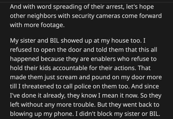 The parents showed up at OP's house to yell at him some more, but quickly left when OP threatened to call the cops on them.