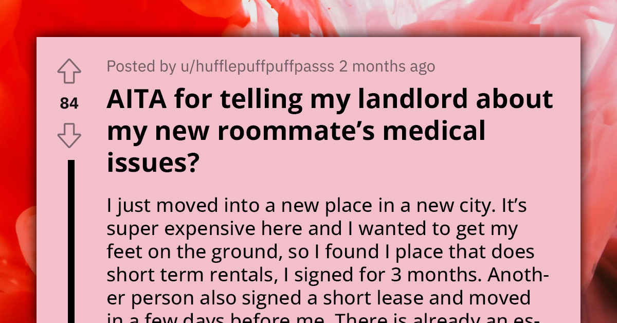 Man Reports Roommate's Health Issues to Landlord, Leading to Eviction, and Now Regrets It