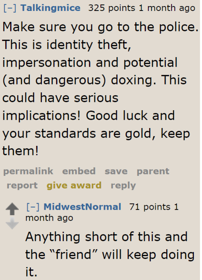 What the friend did can have serious consequences on the OP.