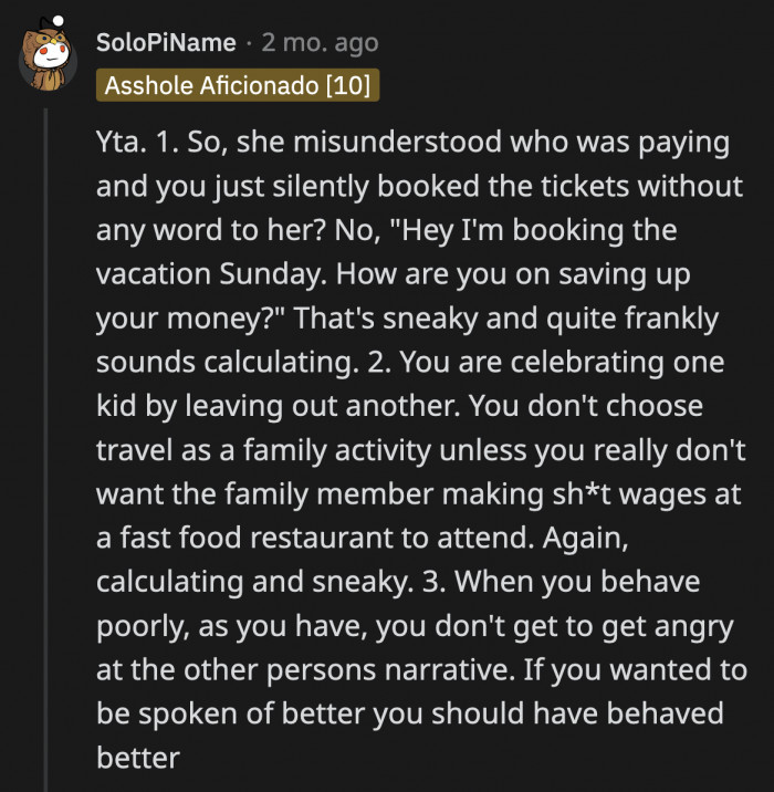 One comment said that what OP did was sneaky. He could have at least asked Kate before he booked the ticket if she had the money to pay for the flight.