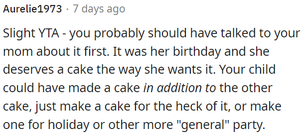 OP's child could have made an extra cake or made one for another occasion.