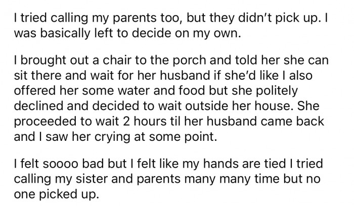 OP went for the next best option and allowed the lady to sit on her sister's porch.