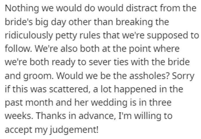 OP Doesn't Plan on Taking Attention Away from the Bride or Making a Big Scene