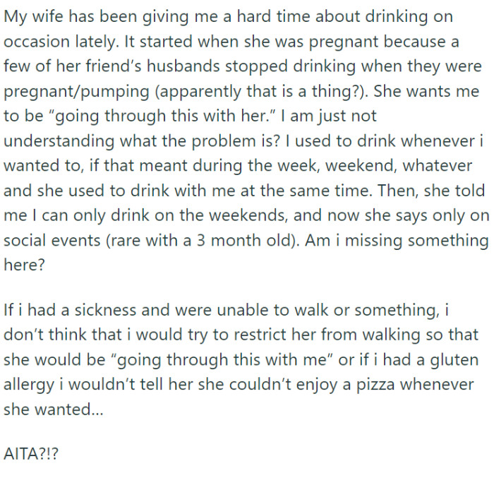 OP's wife is now a mother and has stopped drinking because she was pregnant and is now breastfeeding. She wants OP to stop drinking too.