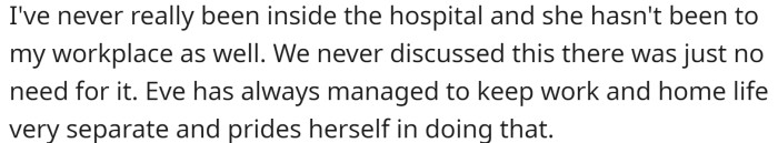 Worried, the OP went into the hospital to look for Eve and discovered she had been called into emergency surgery.