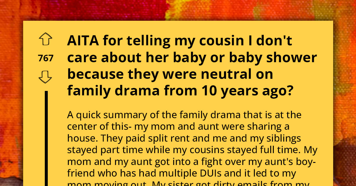 Redditor Tells Off Cousin, Saying That They Don't Care About Her Baby Or Her Baby Shower
