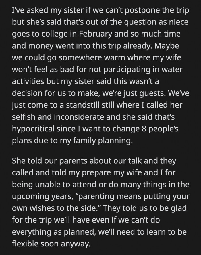 OP asked if they can go somewhere warm this time so his wife won't feel as jealous about not participating, but his sister shut that down.