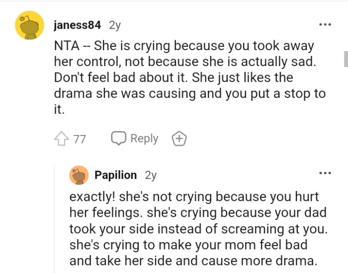She just likes the drama she was causing, and the OP put a stop to it
